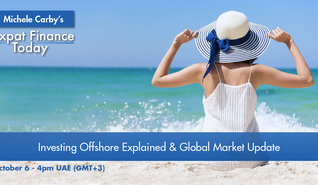 Investing offshore explained & global market update