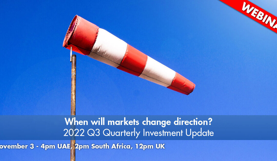 When will markets change direction? – 2022 Q3 Quarterly Investment Update