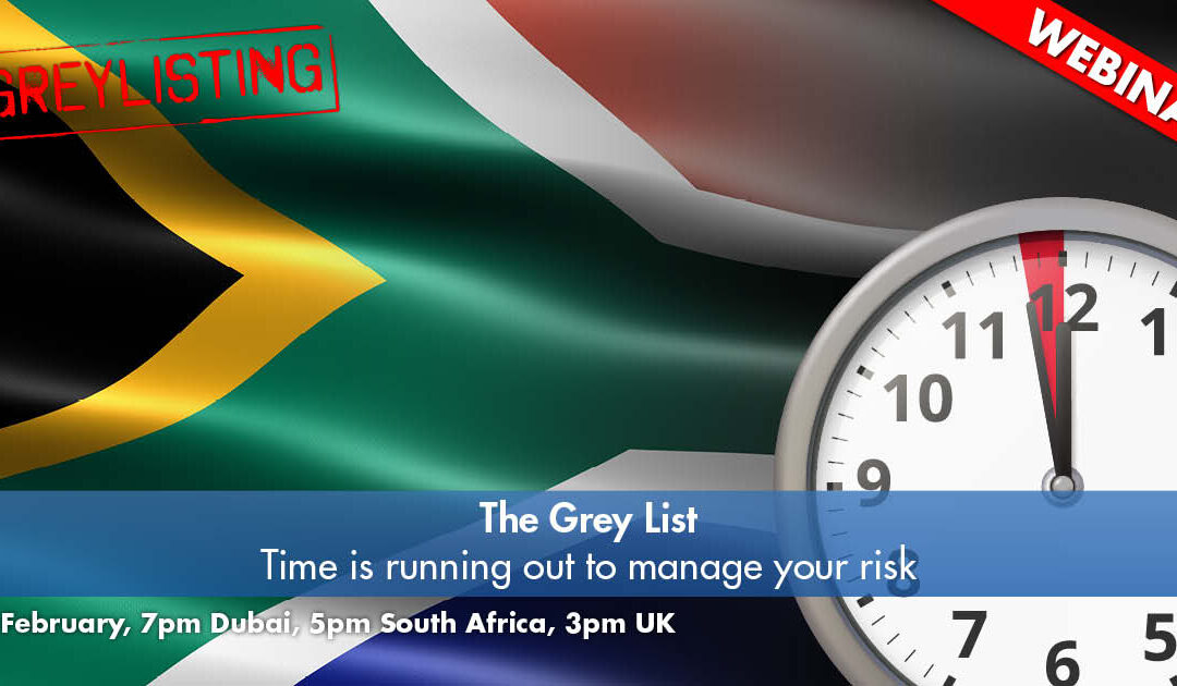 The Grey List – Time is running out to manage your risk